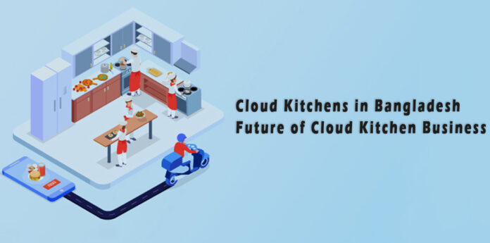 Cloud-Kitchens-in-Bangladesh-Future-of-Cloud-Kitchen-Business